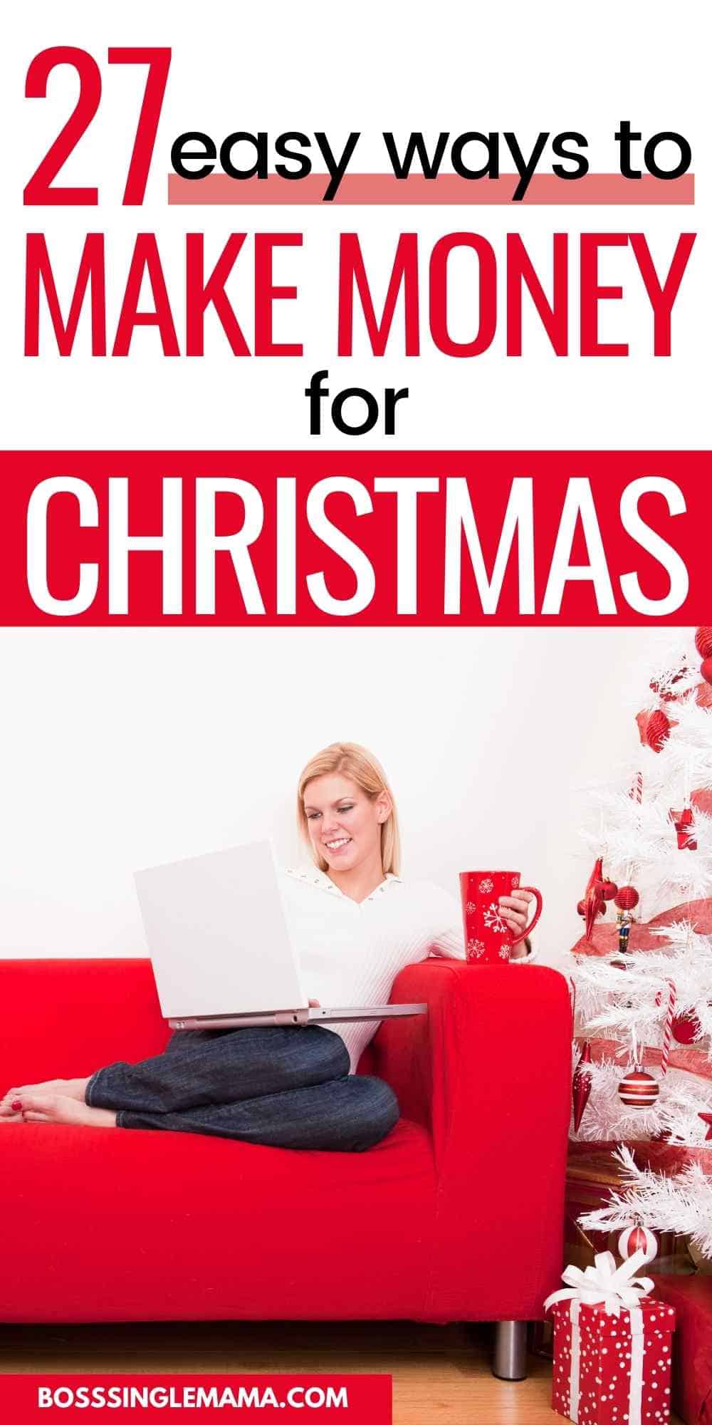 27-easy-ways-to-make-money-for-christmas-so-you-re-not-broke-at-the