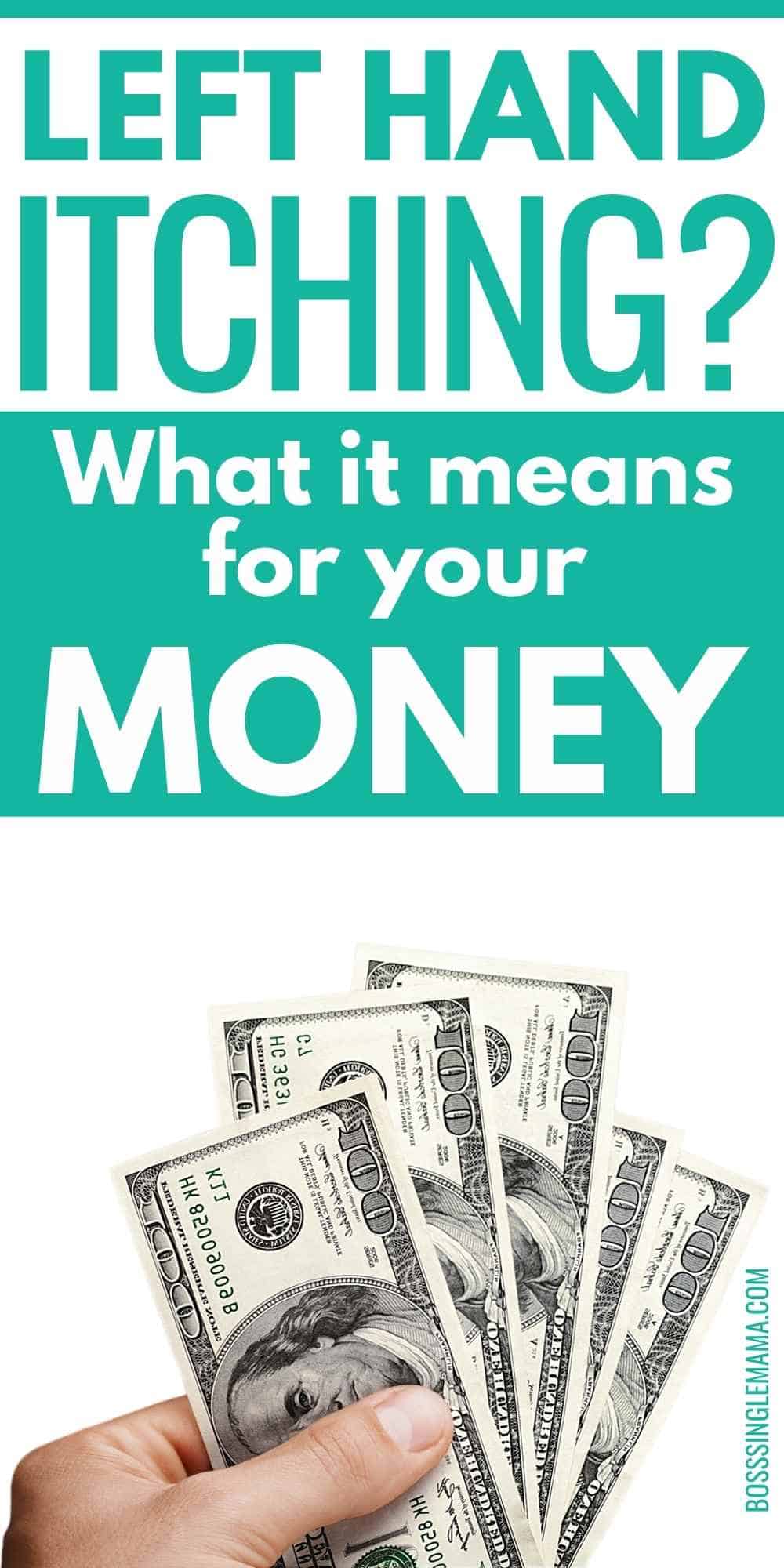 Left Hand Itching? What Itchy Palms Mean for Your Money Boss Single Mama